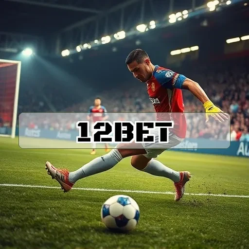 12bet: A Melhor Plataforma de Apostas em Futebol para Você